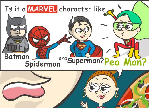 Is it a Marvel character like Batman, Spiderman and Superman? Pea Man?