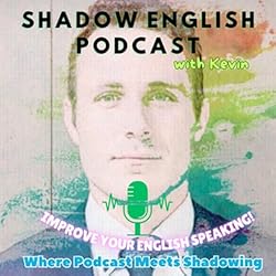 Shadow English Podcast