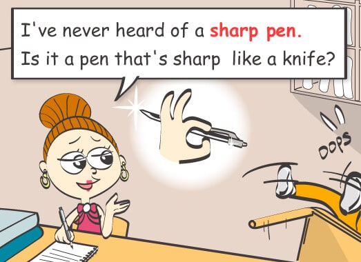 I've never heard of a sharp pen.