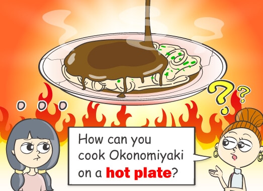 How can you cook Okonomiyaki on a hot plate?
