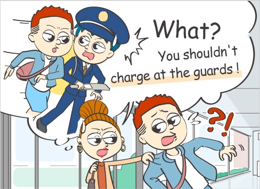 What? You shouldn't charge at the guards!